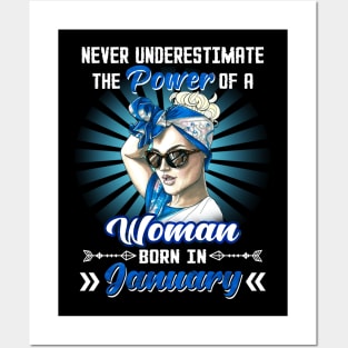 Never Underestimate The Power Of A Woman Born In January Posters and Art